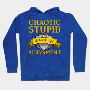 Chaotic Stupid is not an Alignment Hoodie